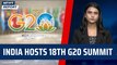 India Hosts 18th G20 Summit | PM Modi | BJP | New Delhi | Pragati Maidan | GDP | Russia | China
