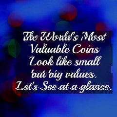 Valuable coins  in the world