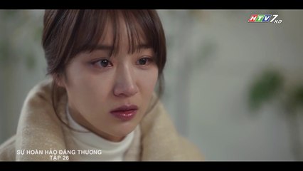 Sự Hoàn Hảo Đáng Thương Tập 26 | Phim Hàn Lồng Tiếng Hay Nhất 🌟