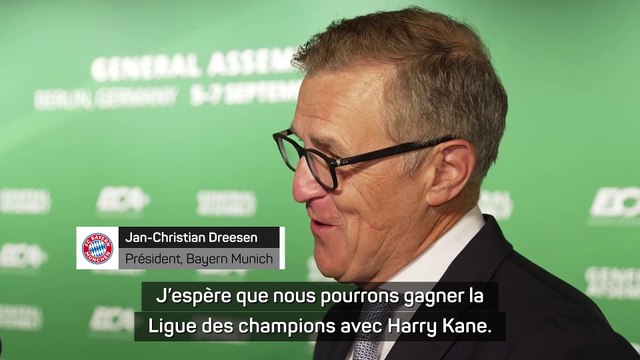 Dreesen : J'espère qu'on pourra gagner la Ligue des champions avec Kane