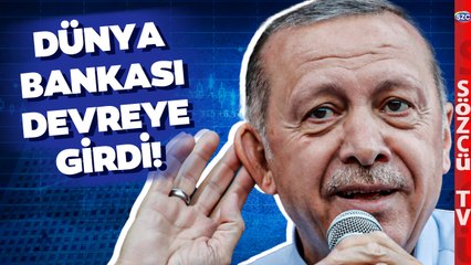 Erdoğan Yine Rakamları Tutturamadı! Dünya Bankası Türkiye İçin Düğmeye Bastı