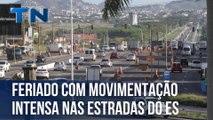 Feriado com movimentação intensa nas estradas do ES