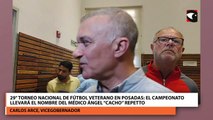 29° Torneo Nacional de Fútbol Veterano | Carlos Arce destacó que el campeonato llevará el nombre del médico Ángel “Cacho” Repetto