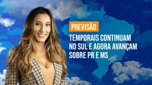 Previsão Brasil - Temporais continuam no Sul e agora avançam sobre PR e MS