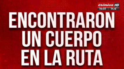 Encontraron un cuerpo en la ruta: es de Marilú