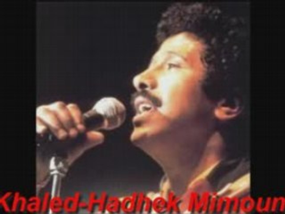 Khaled - Hadhek Mimouni
