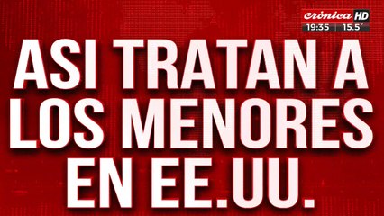 Así tratan a los menores en Estados Unidos