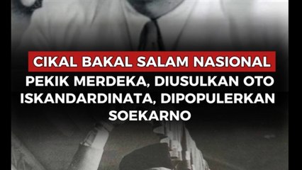 Cikal Bakal Salam Nasional Pekik Merdeka, Diusulkan Otto Iskandardinata, dipopulerkan Soekarno