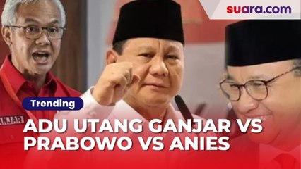 Adu Utang Ganjar vs Prabowo vs Anies