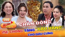 Mẹ chồng SIÊU TÂM LÝ tặng cả XÂU VÀNG RÒNG khiến Quyền Linh TRẦM TRỒ _ Mẹ Chồng Nàng Dâu #346