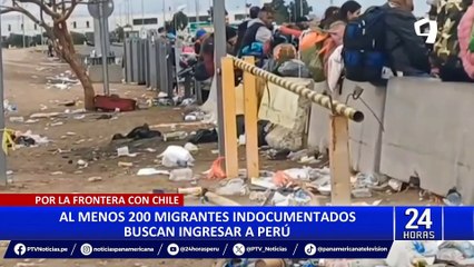 Al menos 200 migrantes indocumentados buscan ingresar al Perú por la frontera con Chile