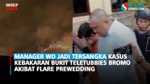 Manager WO Jadi Tersangka Kasus Kebakaran Bukit Teletubbies Bromo Akibat Flare Prewedding