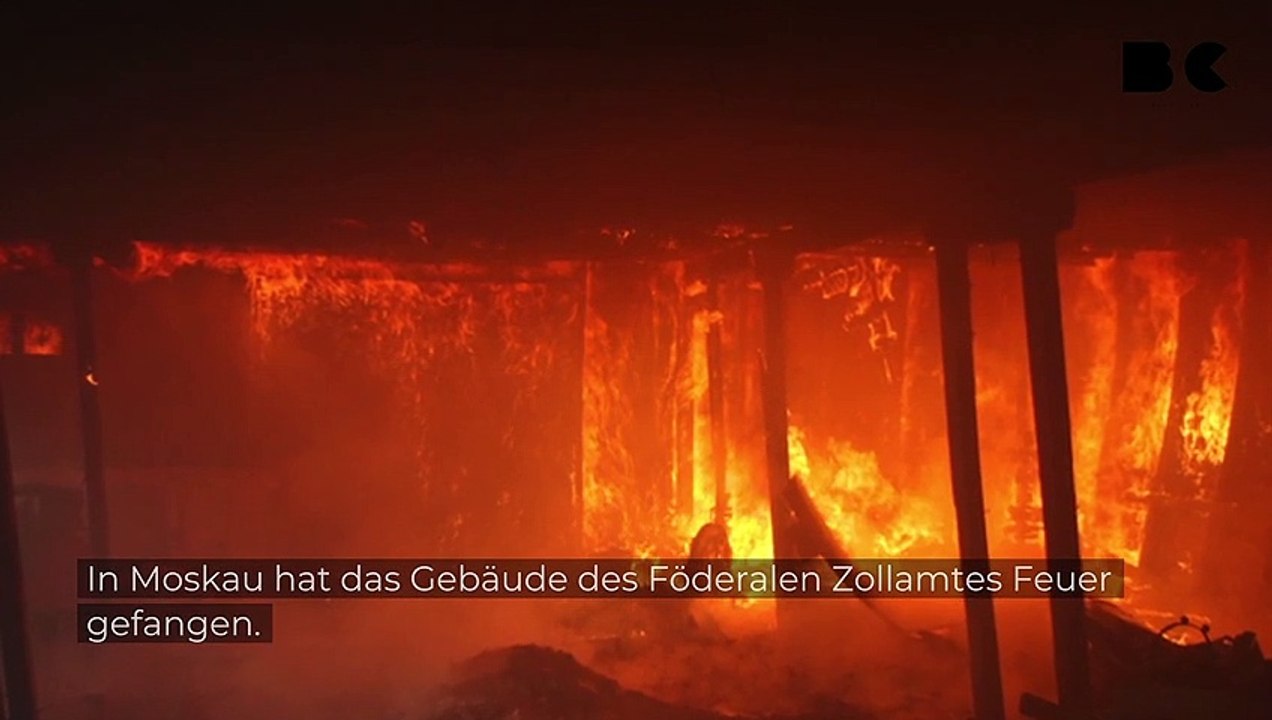 Moskau: Zollamt steht in Flammen!