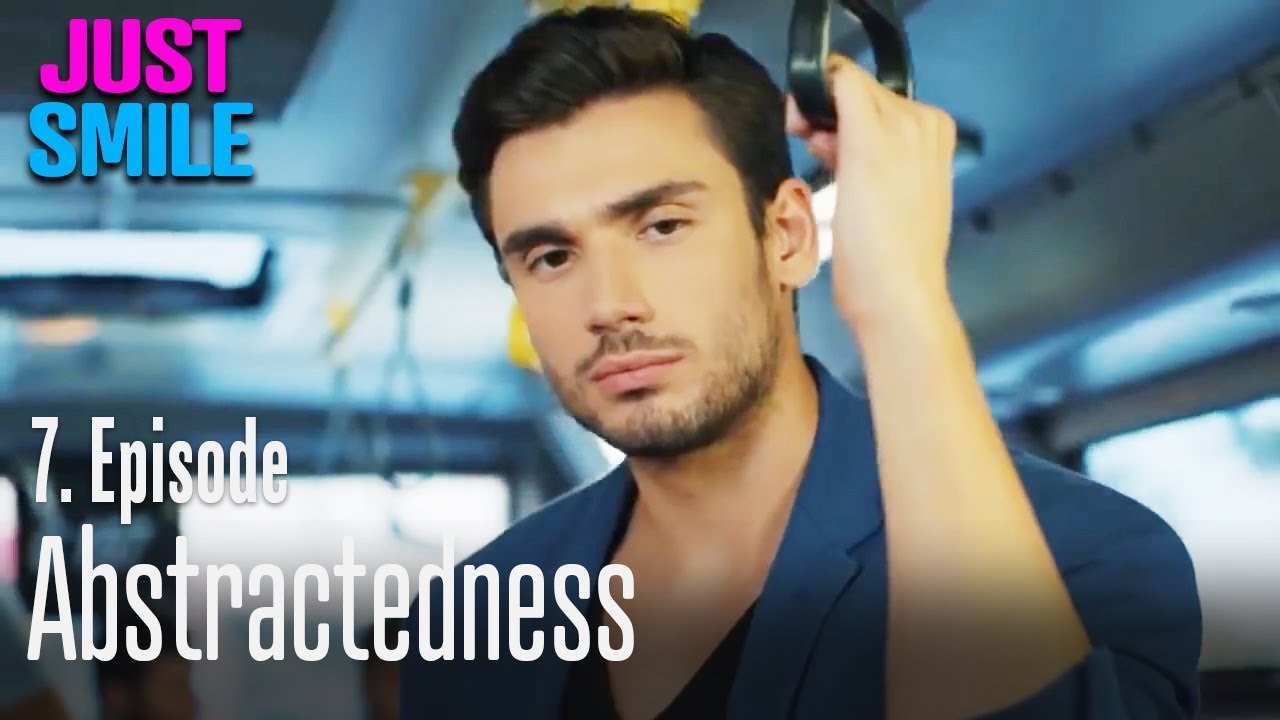 Abstractedness - Just Smile Episode 7