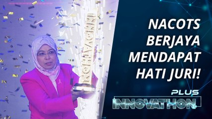 Juri Percaya Nacots Boleh Bantu Ramai Orang  | INNOVATHON Plus