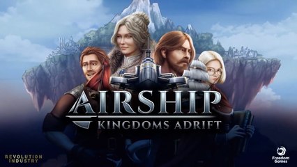 Airship Kingdoms Adrift Official Release Date Announcement Trailer