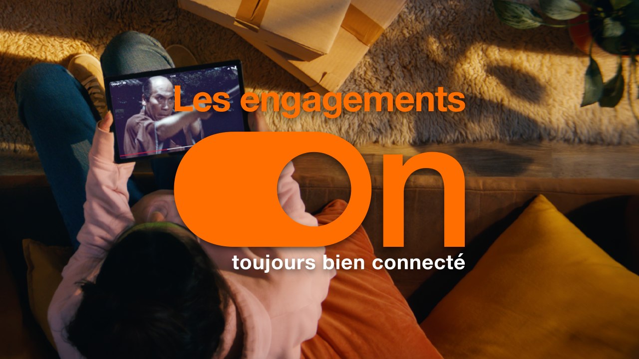 Les engagements On, toujours bien connecté. Le déménagement - Orange