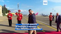 Adhésion à l'UE : la Géorgie doit d'abord faire des réformes, selon Josep Borrell