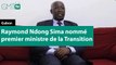 [#Reportage] #Gabon : Raymond Ndong Sima nommé premier ministre de la Transition