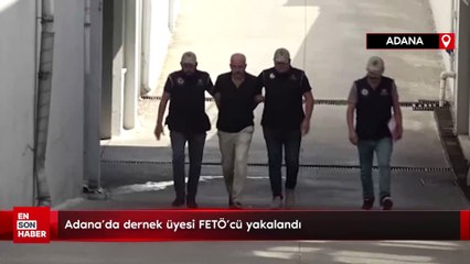 Adana'da dernek üyesi FETÖ'cü yakalandı
