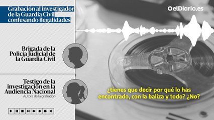 Grabación al investigador de la Guardia Civil confesando ilegalidades: "Yo soy el más ilegal de los ilegales"