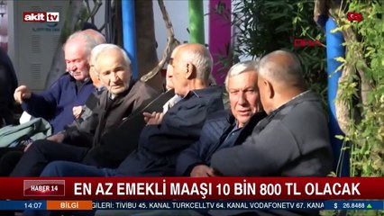 En az emekli maaşı 10 bin 800 TL olacak