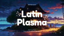  Latin Pop Sensation  'Plasma' - Your Ultimate Dance Fiesta!