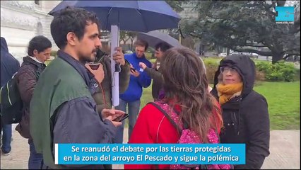 Se reanudó el debate por las tierras protegidas en la zona del arroyo El Pescado y sigue la polémica
