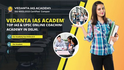 Top IAS & UPSC Online Coaching Academy in Delhi.