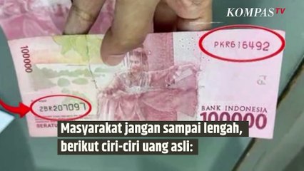 Awas, Beredar Uang Mutilasi yang Sedang Viral, Begini Ciri-cirinya! | SINAU