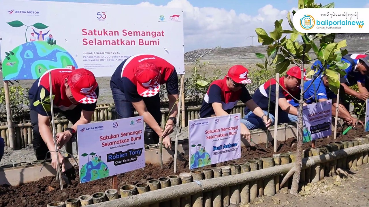 SEMARAK HUT KE-53, ASTRA MOTOR TANAM 10.000 BIBIT MANGROVE