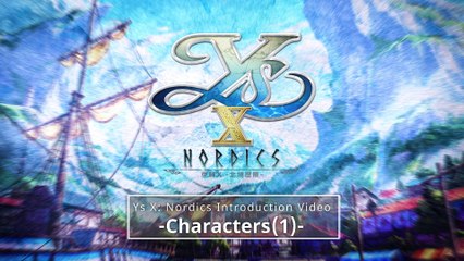 Ys X : Nordics - Présentation des personnages #1