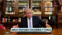 López Obrador visitará Colombia y Chile