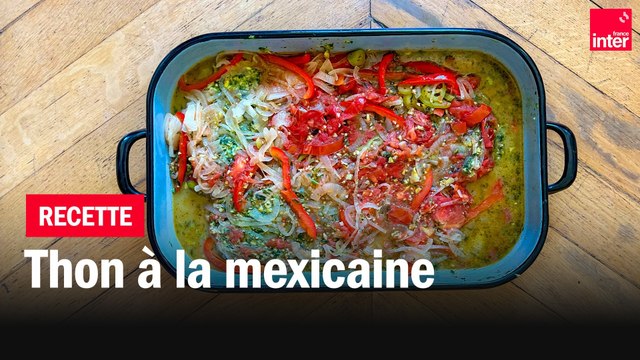 Thon à la mexicaine - Les #recettes de François-Régis Gaudry