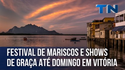 Festival de mariscos e shows de graça até domingo em Vitória