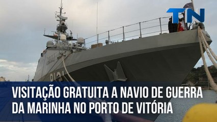 Visitação gratuita a navio de guerra da Marinha no Porto de Vitória