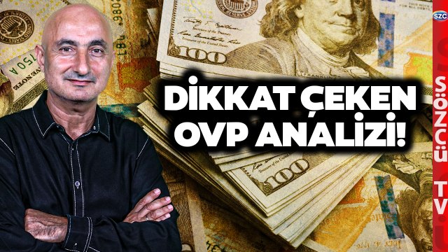 Barış Soydan OVP'yi Böyle Yorumladı! Dikkat Çeken Dolar Tahmini