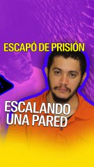 Un criminal escapó de prisión escalando una pared