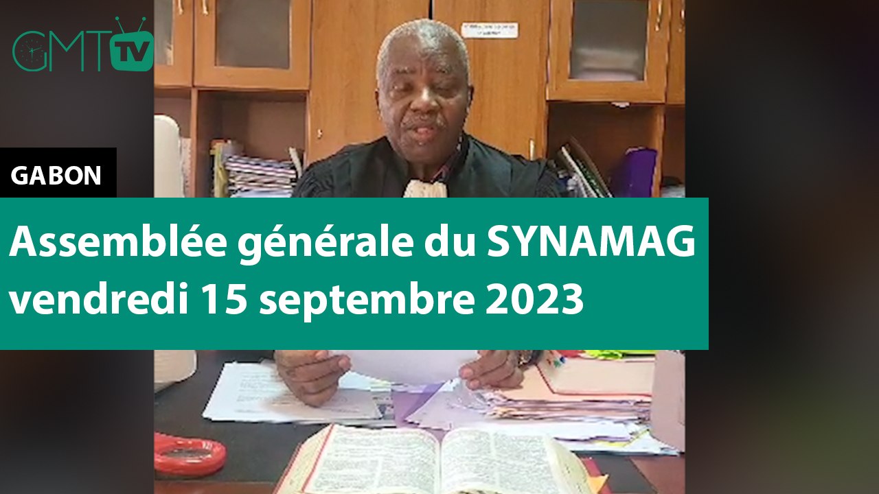 [#Reportage] Assemblée générale du SYNAMAG vendredi 15 septembre 2023  066441717  011775663  #GMT #GMTtv #Gabon