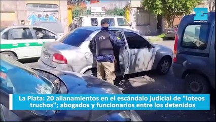 La Plata: 20 allanamientos en el escándalo judicial de "loteos truchos"; abogados y funcionarios entre los detenidos