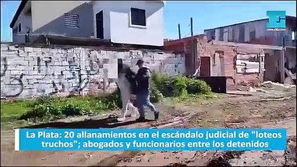 La Plata: 20 allanamientos en el escándalo judicial de "loteos truchos"; abogados y funcionarios entre los detenidos