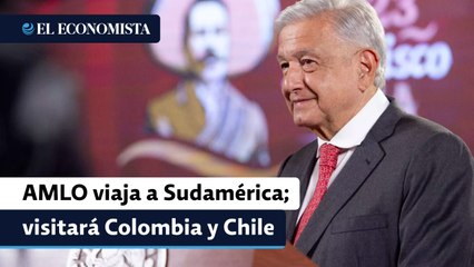 AMLO viaja a Sudamérica; visitará Colombia y Chile