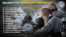 SELEKSI POP NOSTALGIA INDONESIA TERDAHSYAT || FULL ALBUM