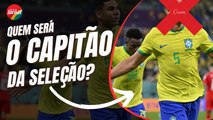 SELEÇÃO BRASILEIRA tem MISTÉRIO sobre CAPITÃO DO JOGO CONTRA A BOLÍVIA; VEJA QUEM PODE SER