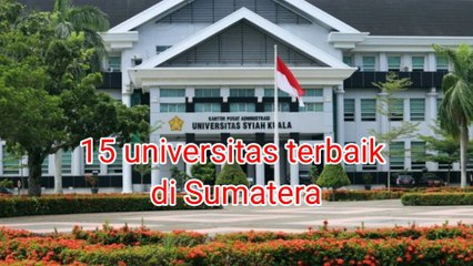 15 Universitas Terbaik di Sumatera Versi EduRank 2023