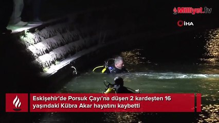 İki kardeş Porsuk Çayı’na düştü! 16 yaşındaki Kübra'dan acı haber