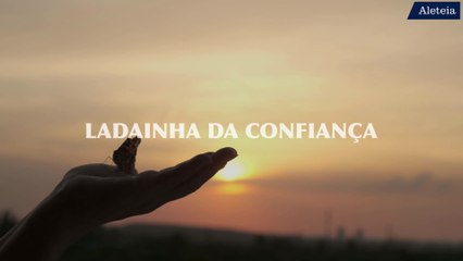 Ladainha da Confiança 🙏 – Encontre Paz e Alívio Agora