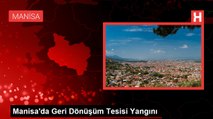 MANİSA'DA YAĞ, BOYA VE KİMYASAL MADDELERİN BULUNDUĞU GERİ DÖNÜŞÜM TESİSİNDE YANGIN