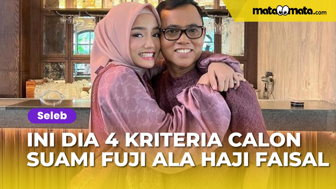 Ini Dia 4 Kriteria Calon Suami Fuji Ala Haji Faisal, Fix Hempas Thariq Halilintar?