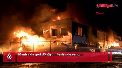 Manisa'da geri dönüşüm tesisinde yangın
